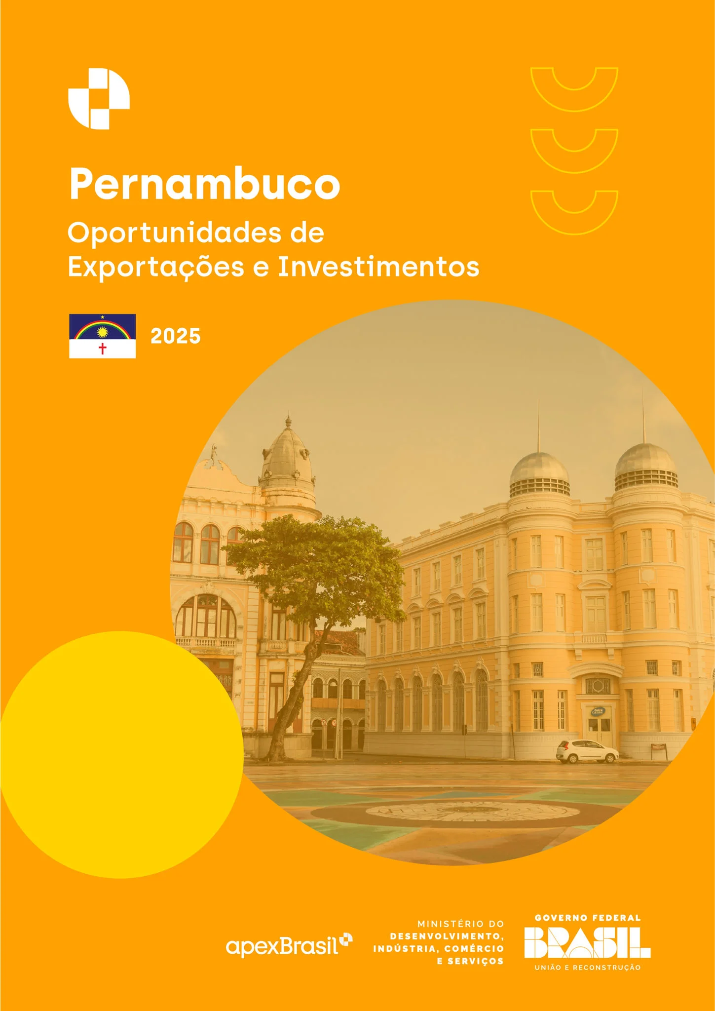 OPORTUNIDADES DE EXPORTAÇÃO E INVESTIMENTOS - PERNAMBUCO - 2025
