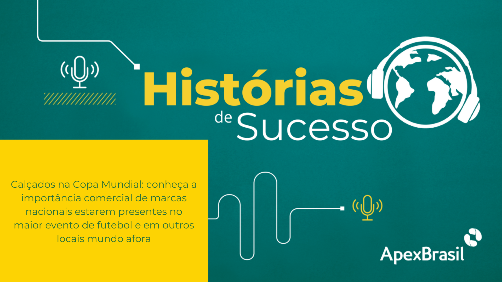 ApexBrasil - Histórias de Sucesso - Episódio 11