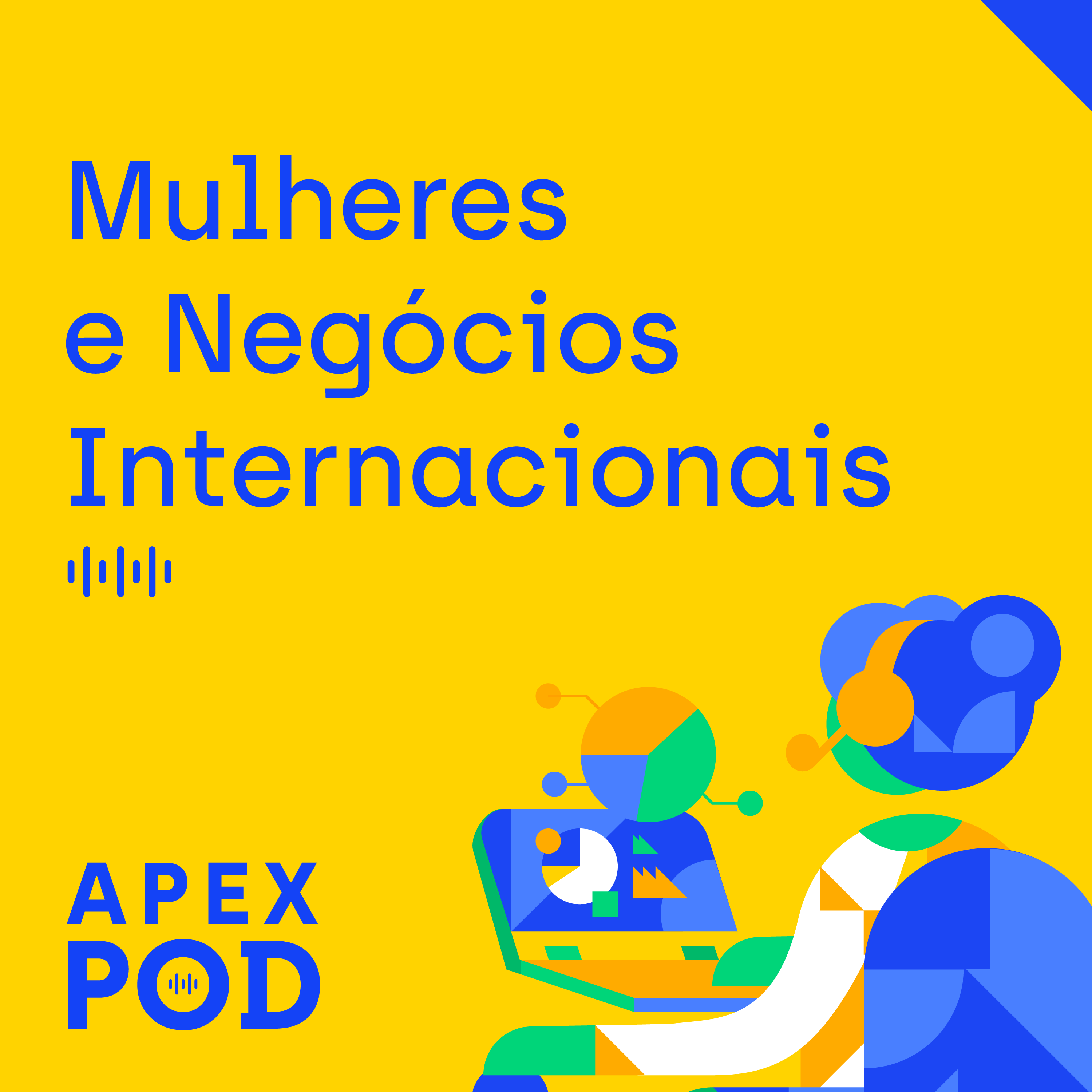 ApexPod - A Vez e o Negócios das Mulheres - Episódio 1