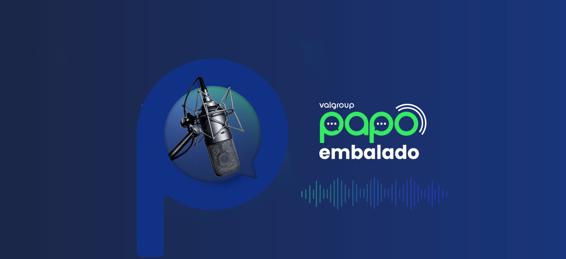 Valgroup, associada ao Think Plastic Brazil, lança o videocast "Papo Embalado"