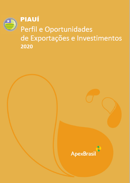 OPORTUNIDADES DE EXPORTAÇÃO E INVESTIMENTOS - PIAUÍ - 2020