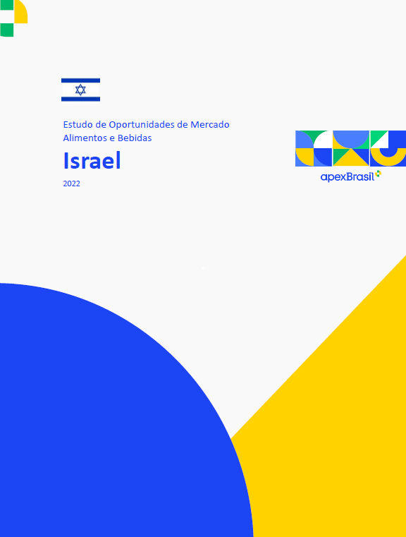 OPORTUNIDADES DE MERCADO - ISRAEL - ALIMENTOS E BEBIDAS - 2022