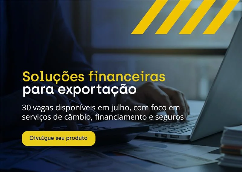 ApexBrasil abre novo edital para empresas de câmbio, financiamento e seguro divulgarem serviços na Plataforma Brasil Exportação