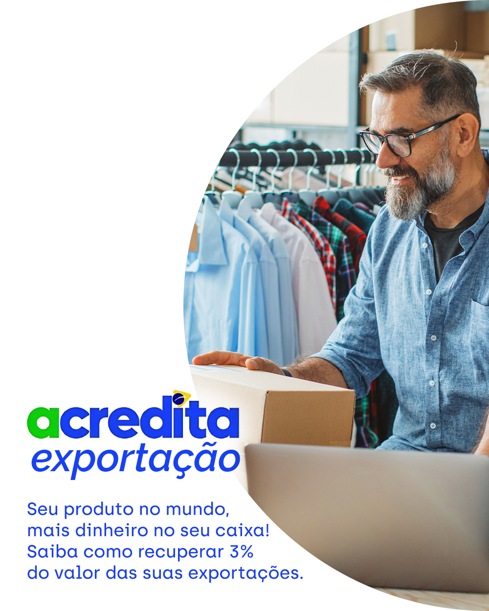 Programa Acredita Exportação está no ar e pequenos exportadores já podem solicitar devolução de tributos