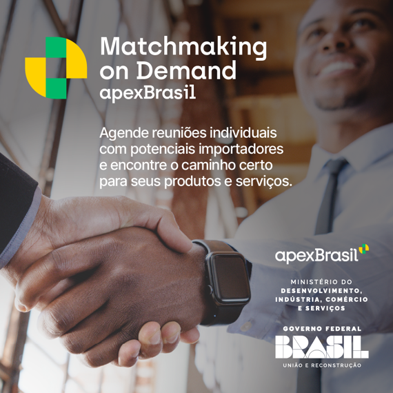 Programa “Matchmaking on Demand” : empresas brasileiras já podem agendar reuniões de negócios com importadores de Canadá, Estados Unidos e México