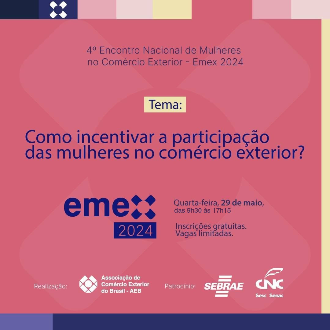 EMEX 2024: mulheres transformam o comércio exterior