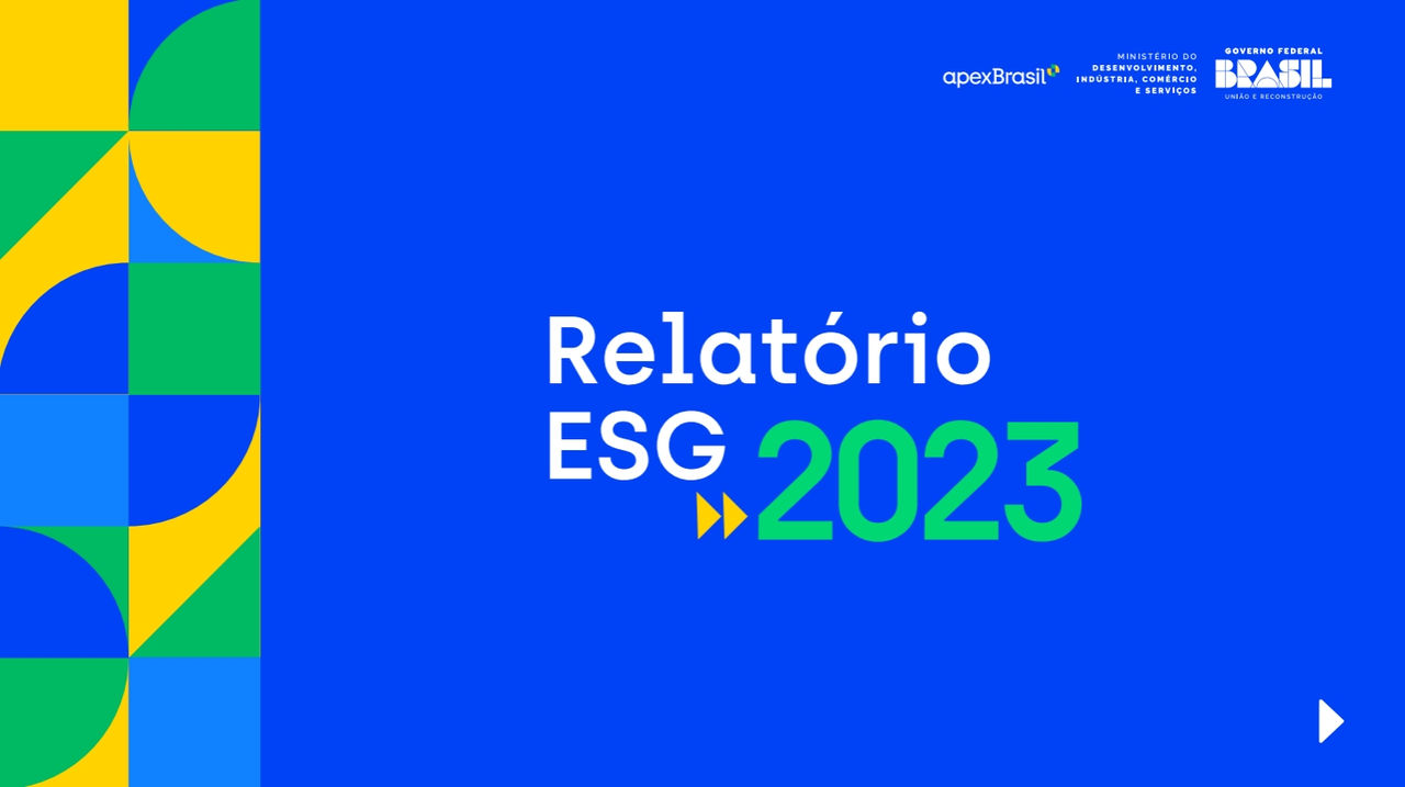 Conheça o Relatório ESG 2023 da ApexBrasil 