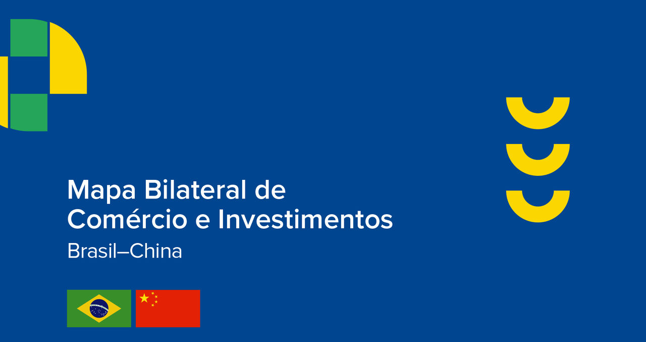 Mapa Bilateral de Comércio e Investimentos Brasil-China  