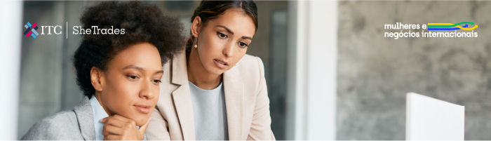 Lançamento do She Trades Brazil Hub promete inserir mais empresas brasileiras lideradas por mulheres no comércio exterior