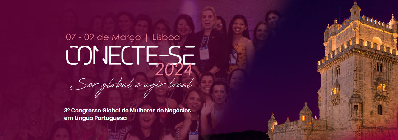 Conecte-se 2024: evento do Clube de Mulheres de Negócios em Língua Portuguesa debate internacionalização. Participe!