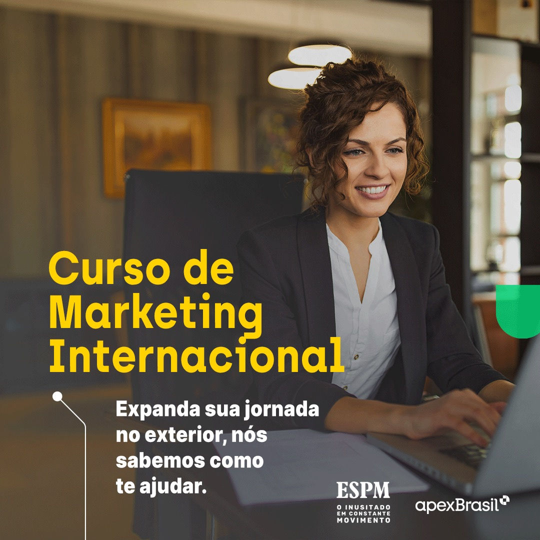 ApexBrasil e ESPM abrem inscrições para a 3ª edição do Curso de Marketing Internacional 