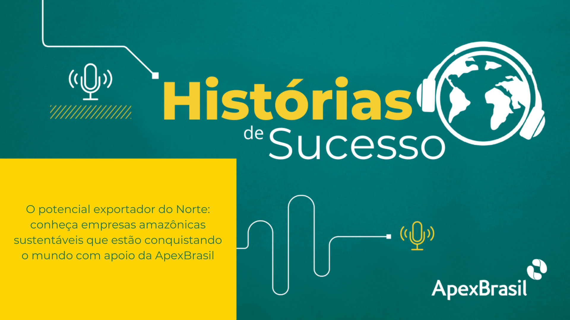 ApexBrasil - Histórias de Sucesso - Episódio 13